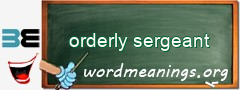 WordMeaning blackboard for orderly sergeant